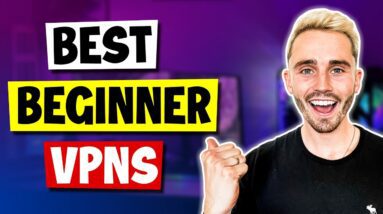 Best VPNs for Beginners – Fast and Easy Setup!