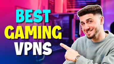 Best VPNs for Gaming | TOP 3 Fastest VPN for Gaming in 2023