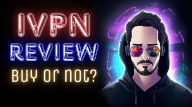 iVPN Review 2023 - Should You Buy?