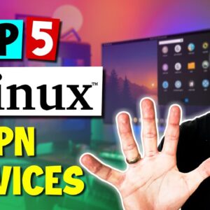 Top 5 Best Linux VPN Services