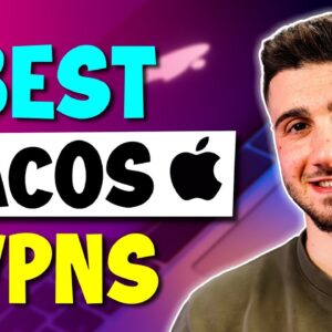 The Best VPNs for macOS