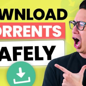 How to Torrent Safely | Most pressing questions SOLVED!