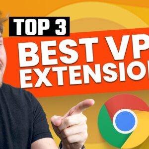 Best VPN for Chrome | Tested TOP 3 VPN Chrome Extension options ????
