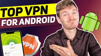 Top 3 Best VPNs for Android in 2023