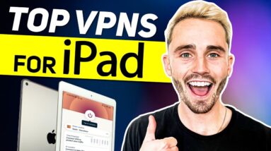 Top 3 Best VPNs for your iPad in 2023