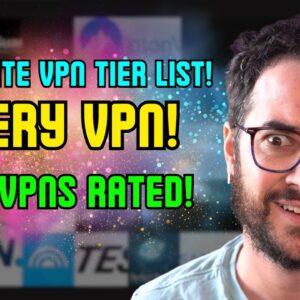 Don't Listen to the Copycats! Here is the Original VPN Tier List.