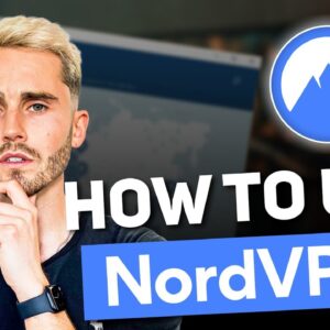 What Is NordVPN? Learn How to Use NordVPN in the Nordvpn Tutorial