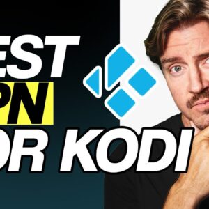Best VPN for KODI 2024 | TOP 3 Kodi VPN options [TESTED]