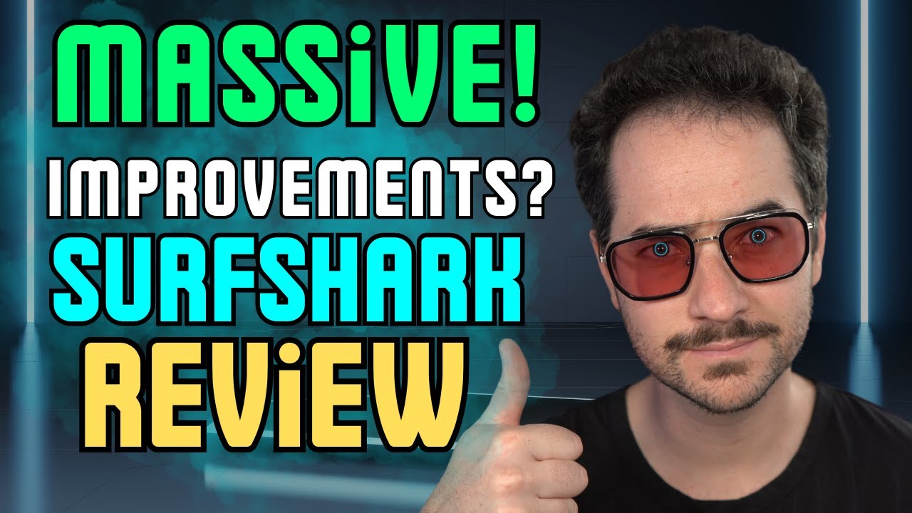 Surfshark Review 2024 MASSIVE Improvements?