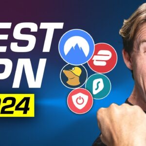 The BEST VPN 2024 | The ACTUAL Top 5 Best VPN options [TESTED]