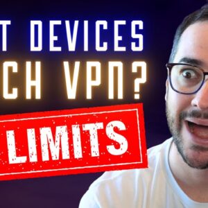 Which VPNs have the Most Simultaneous Device Uses?