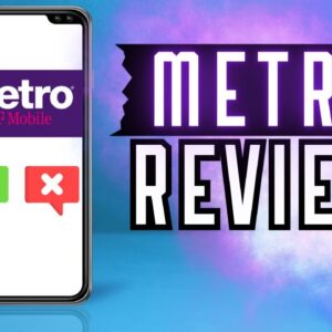 Metro Mobile Review 2024 - Is it Any good?