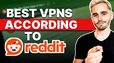 Best VPN According To Reddit 🔥 2024 Picks Revealed