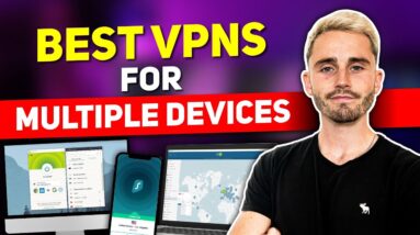 Best VPN for Multiple Devices ????️ Protect All Your Devices with 1 VPN in 2024