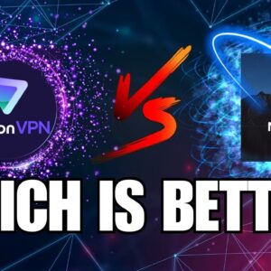 NordVPN Vs ProtonVPN 2024 - Which is Better and Why?