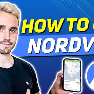 NordVPN: What It Is, Whether You Should Get It, and How to Use NordVPN