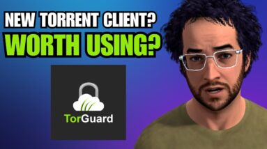 TorGuard Made a Torrent Client?
