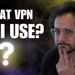 What VPN Do I Personally Use?