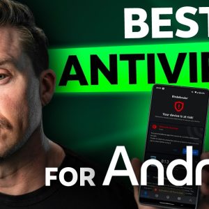 Best antivirus 2024 | The ACTUAL Top 3 Best Antivirus on Android (TESTED)