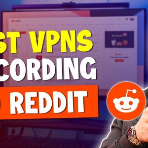 Best VPN According To Reddit in 2024