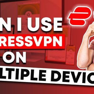 Can I Use ExpressVPN on Multiple Devices?