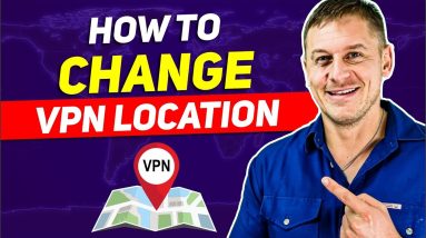 How to Change VPN Locations: Step-by-Step Guide