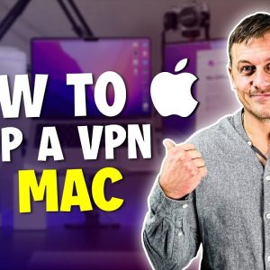 How to Set Up a VPN on Mac (Takes a Minute!)