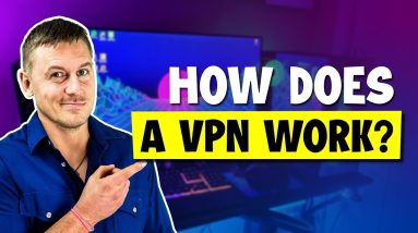 VPN Explained: How Does a VPN Work?