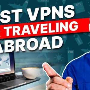 BEST VPN FOR TRAVEL ✈️ Top 3 Best VPNs for Traveling Abroad in 2024