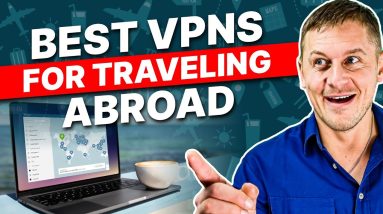 BEST VPN FOR TRAVEL ✈️ Top 3 Best VPNs for Traveling Abroad in 2024